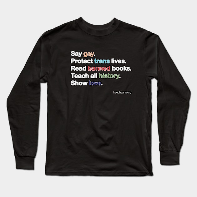 Say Protect Read Teach Love! Long Sleeve T-Shirt by FreedHearts